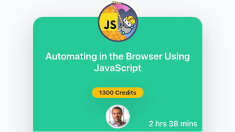 Automating in the Browser with JavaScript Course Cover image