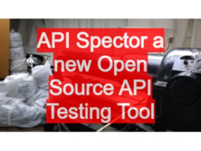 API Spector a new Open Source API Testing Tool